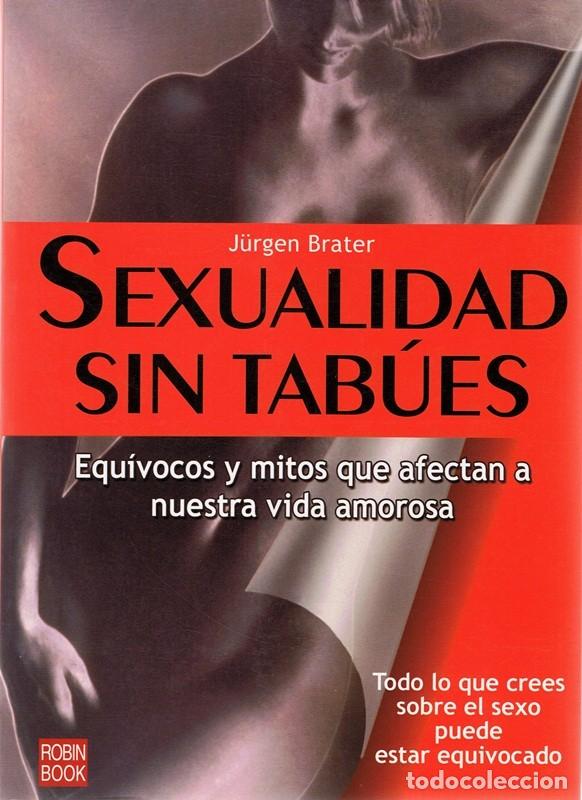 Libros: SEXUALIDAD SIN TAB&Uacute;ES J&Uuml;RGEN BRATER - Foto 1