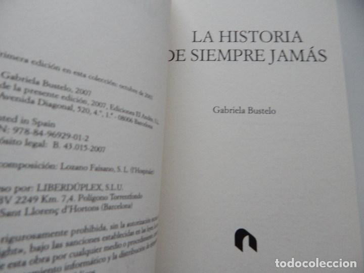 Libros: La historia de siempre jam&aacute;s - Gabriela Bustelo 2007 - Foto 7