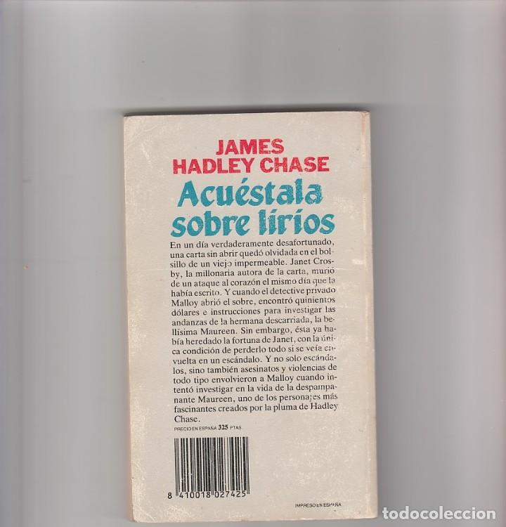 Libros: ACUESTALA SOBRE LIRIOS- JAMES HADLEY CHASE - Foto 2
