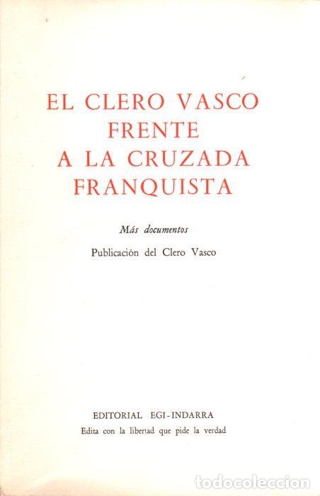 Libri di seconda mano: El clero vasco frente a la cruzada franquista. Volumen II: Dos v&iacute;ctimas de la barbarie franquista -