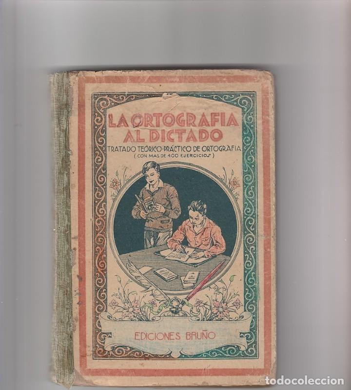 Libros: LA ORTOGRAFIA AL DICTADO- EDICIONES BRU&Ntilde;O - Foto 1