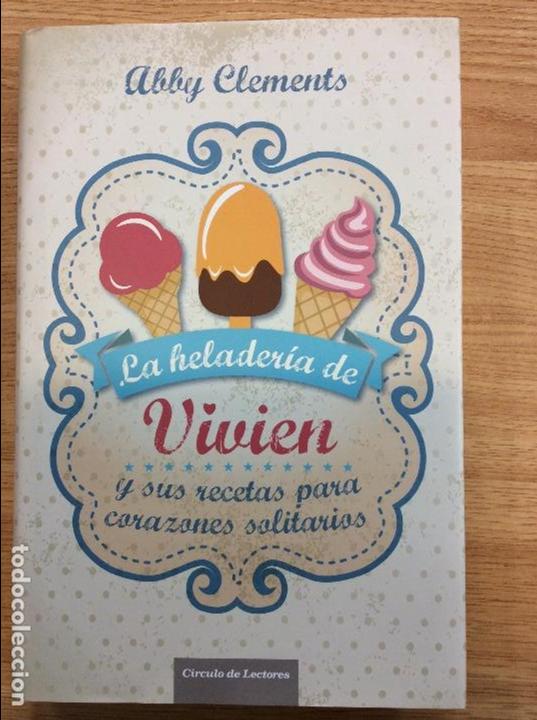 B&uuml;cher: la heladeria de vivien y sus recetas para corazones solitarios