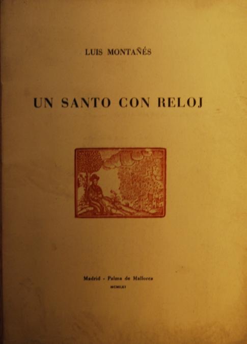 Libros: UN SANTO CON RELOJ - MONTA&Ntilde;ES, Luis - Foto 1