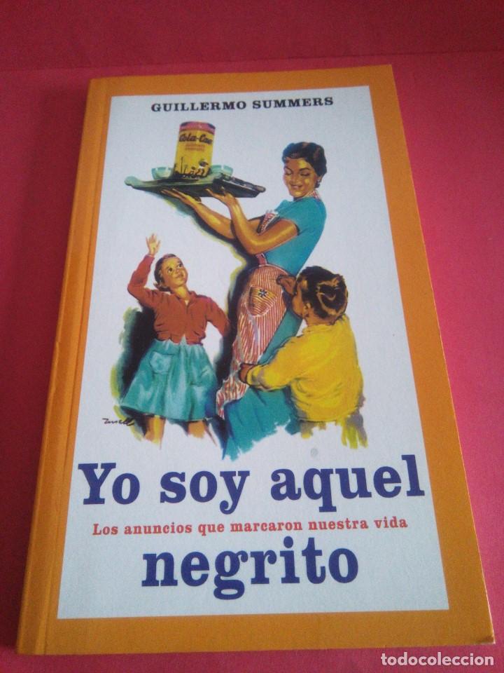 Libros: Yo soy aquel negrito - Guillermo Summers - Foto 1