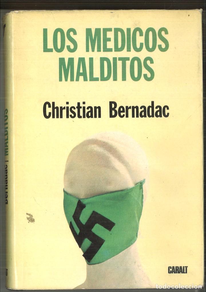 Libros: LOS M&Eacute;DICOS MALDITOS. Christian Bernadac - Foto 1