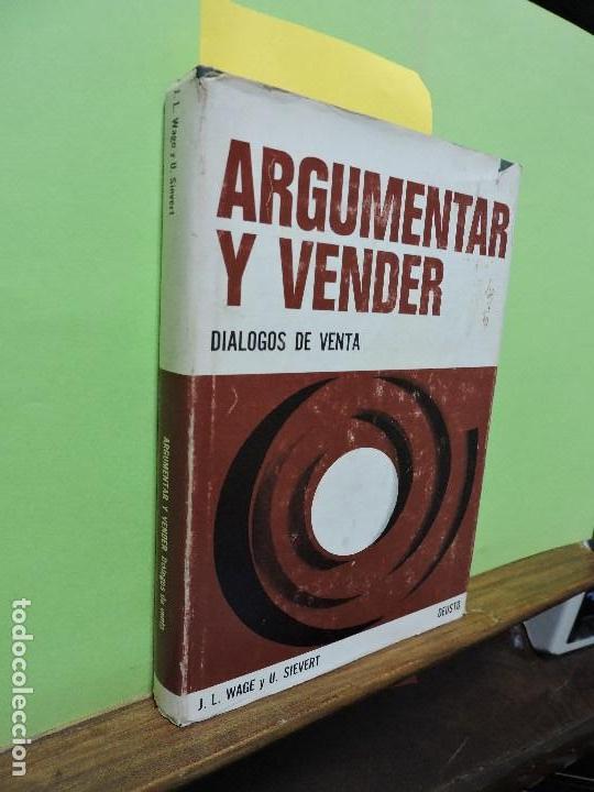 Libros: Argumentar y vender. WAGE, Jan L. Ed. Deusto. Bilbao 1972 - Foto 1
