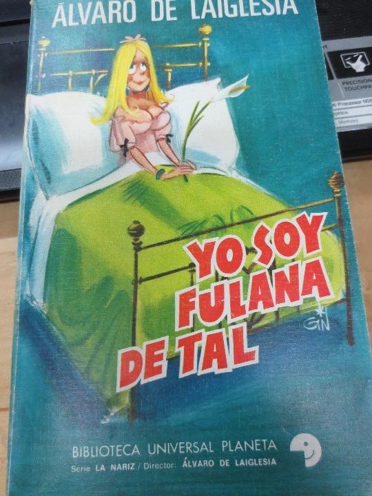 Libros: LAIGLESIA, &Aacute;LVARO DE - Yo soy Fulana de Tal - Foto 1