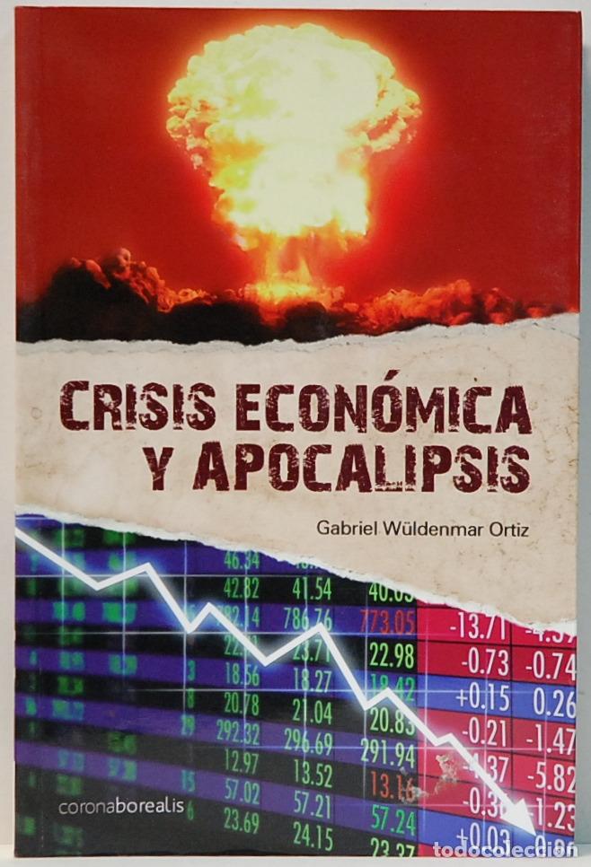 B&uuml;cher: CRISIS ECONOMICA Y APOCALIPSIS.- GABRIEL WULDENMAR.- EDIT,CORONA BOREALIS- 2009