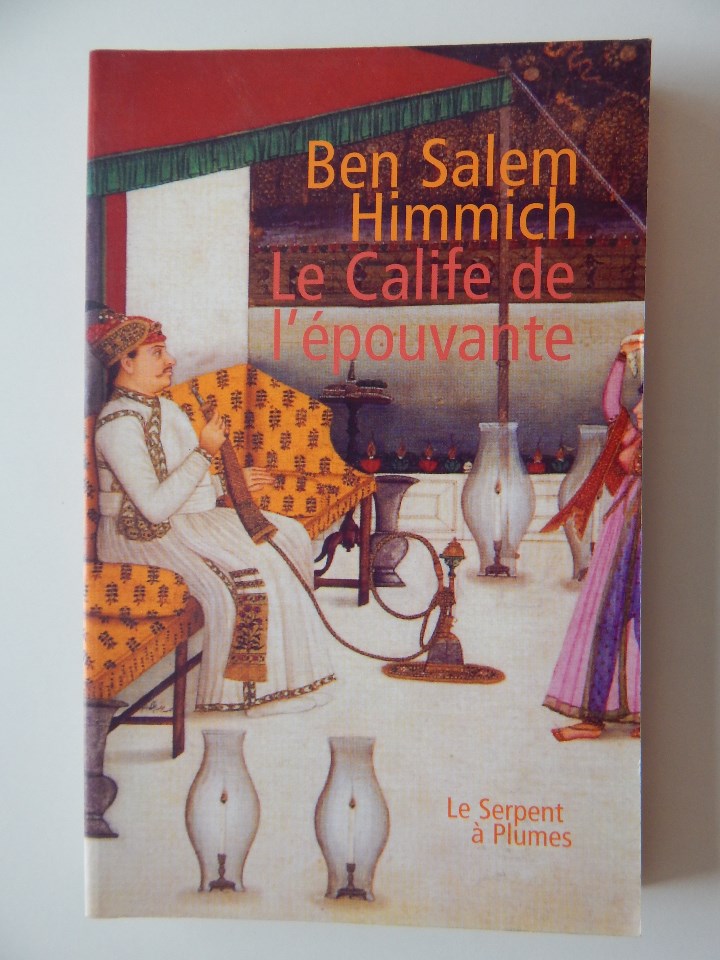 Libros: Le Calife de l&acute;&eacute;pouvante - Ben Salem Himmich, 1999 - Foto 1