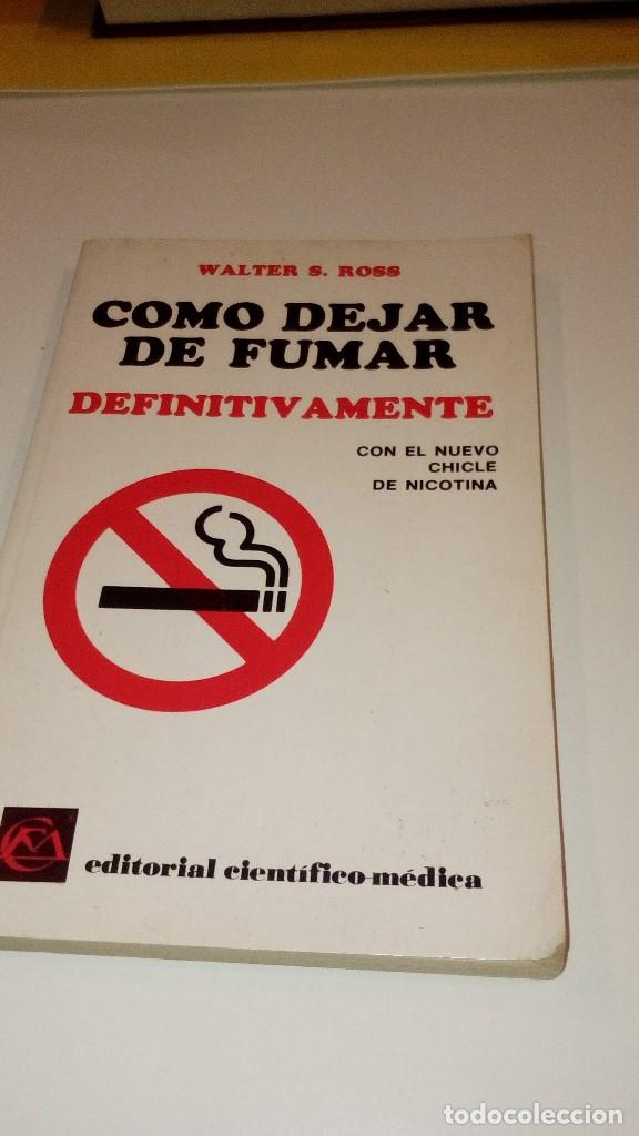 Libros: CAJ261217 COMO DEJAR DE FUMAR DEFINITIVAMENTE WALTER S. ROSS - Foto 1