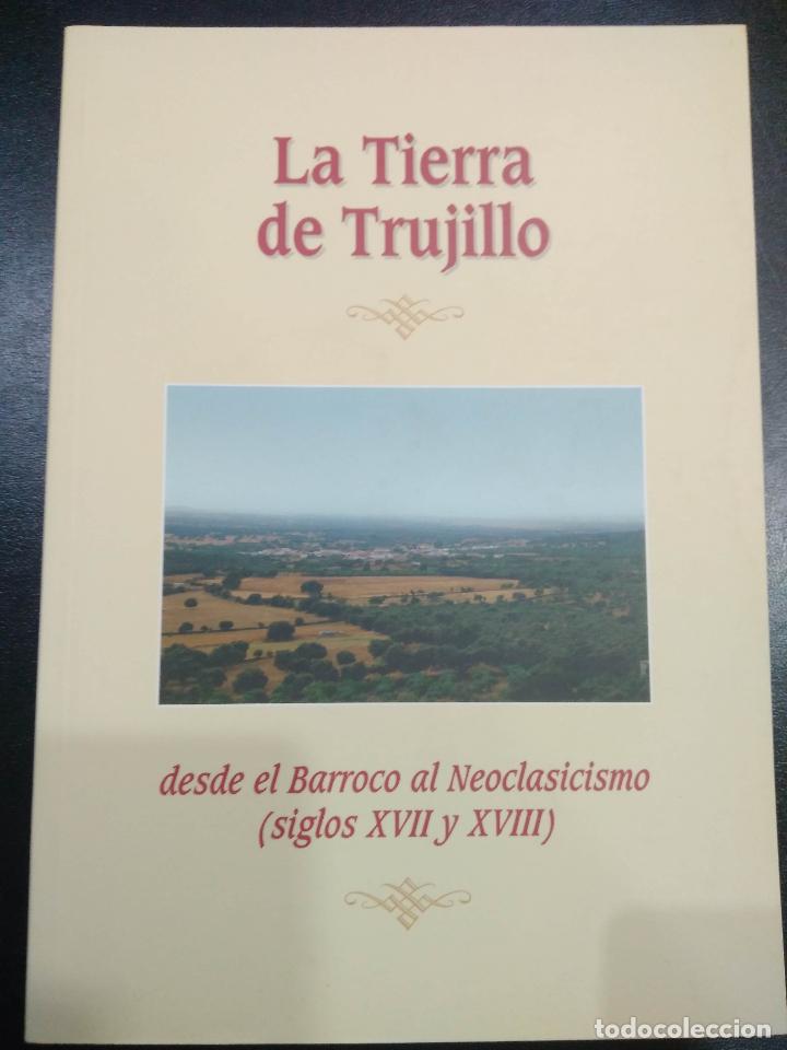 Libros: Actas del Congreso. La Tierra de Trujillo desde el Barroco al Neoclasicismo (siglos XVII y XVIII)