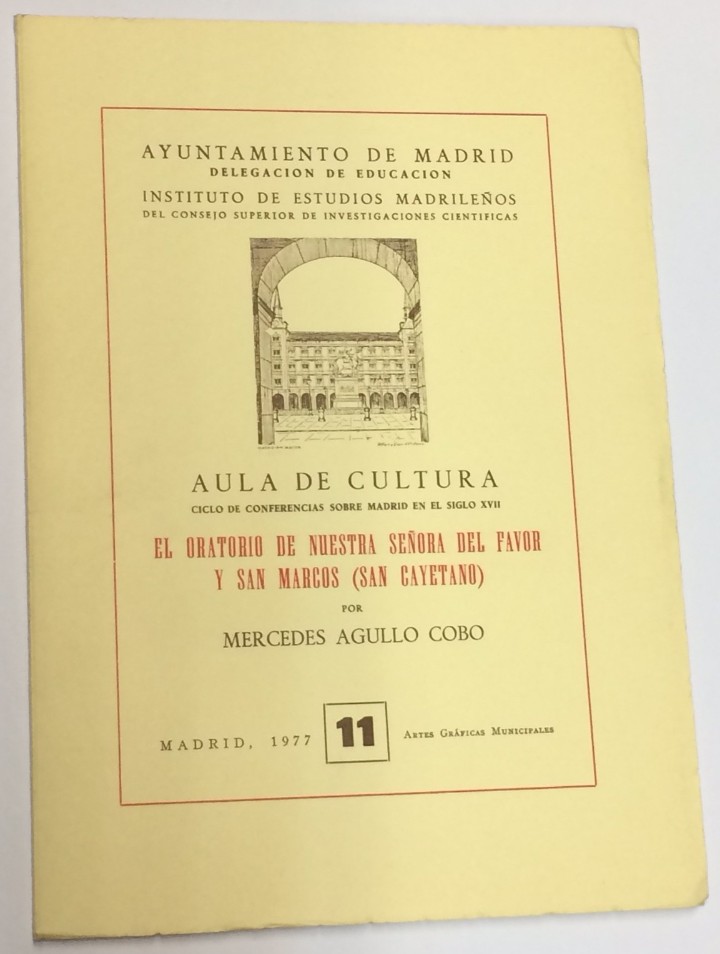 Libros: AGULL&Oacute; COBO, Mercedes. - El oratorio de Nuestra Se&ntilde;ora del Favor y San Marcos (San Cayetano).