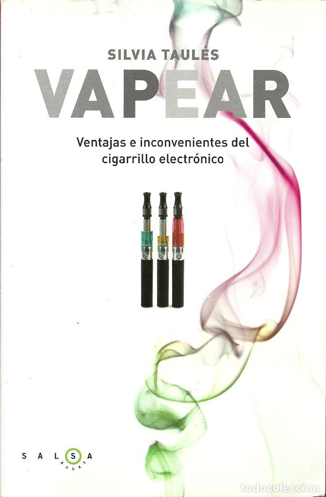 Libros: Silvia Taul&eacute;s-Vapear.Ventajas e inconvenientes del cigarrillo electr&oacute;nico.2014. - Foto 1