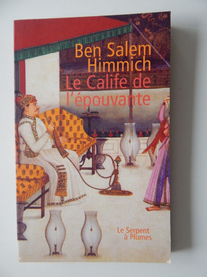 books: Le Calife de l&acute;&eacute;pouvante - Ben Salem Himmich, 1999
