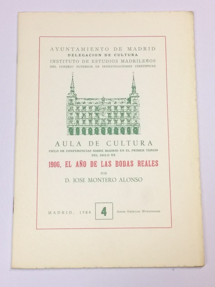 Libros: MONTERO ALONSO, Jos&eacute;. - 1906. El a&ntilde;o de las Bodas Reales. - Foto 1