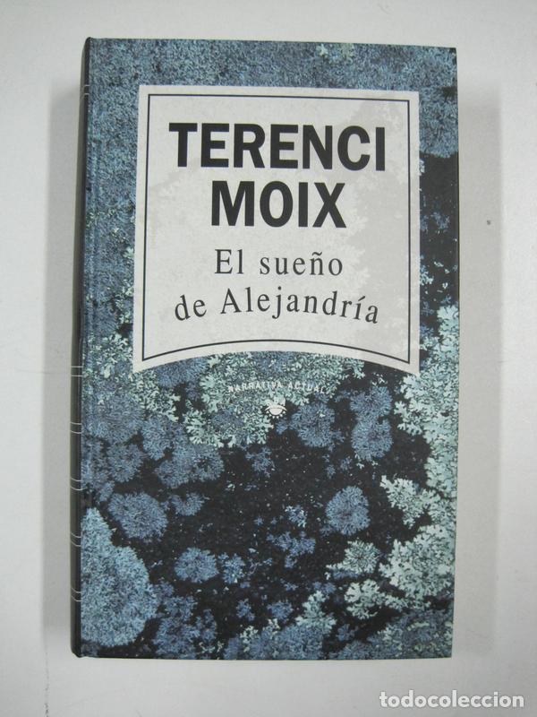 Libros: El sue&ntilde;o de Alejandr&iacute;a / Terenci Moix - Foto 1