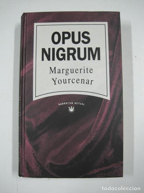 Libros: Opus Nigrum / Marguerite Yourcenar - Foto 1