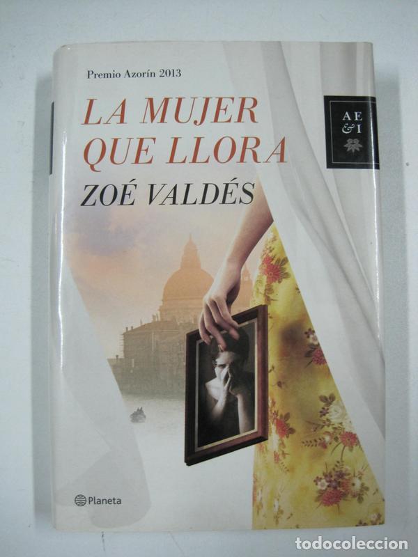 Libros: La mujer que llora / Zo&eacute; Vald&eacute;s - Foto 1