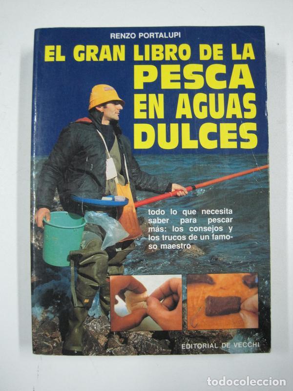 Libros: El gran libro de la pesca en aguas dulces / Renzo Portalupi - Foto 1