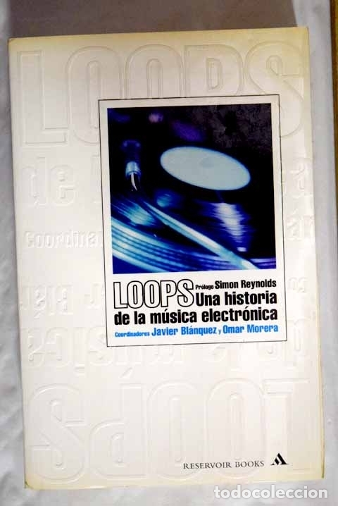 Libros: Loops: una historia de la m&uacute;sica electr&oacute;nica - Foto 1
