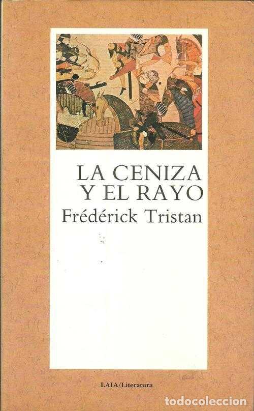 Libros: LA CENIZA Y EL RAYO - FREDERICK TRISTAN - Foto 1