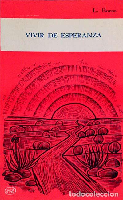 Libros: Vivir de esperanza - Boros, L. - Foto 1