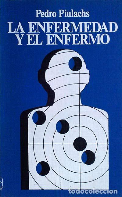 Libros: La enfermedad y el enfermo - Pedro Piulachs - Foto 1