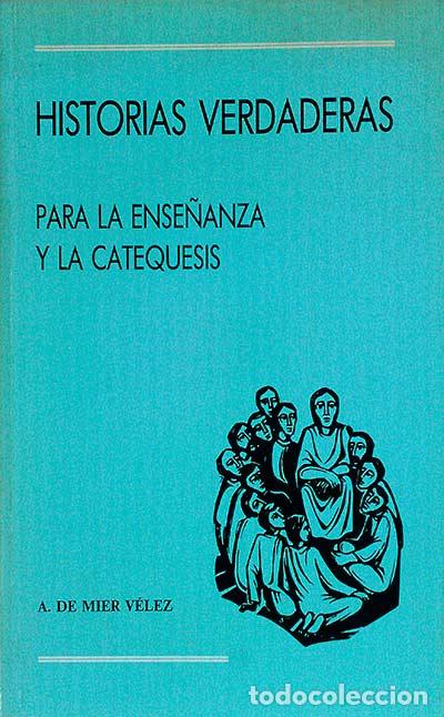 Libros: Historias verdaderas - A. de Mier V&eacute;lez - Foto 1