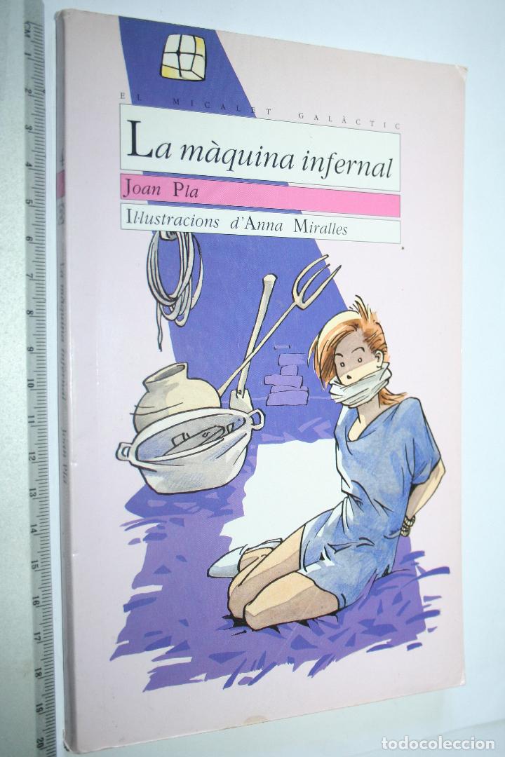 Libros: LA M&Agrave;QUINA INFERNAL (Joan Pla) *** EL MECALET GAL&Agrave;CTIC *** - Foto 1