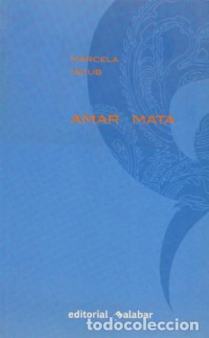 Libros: AMAR MATA - Iacub,Marcela - Foto 1