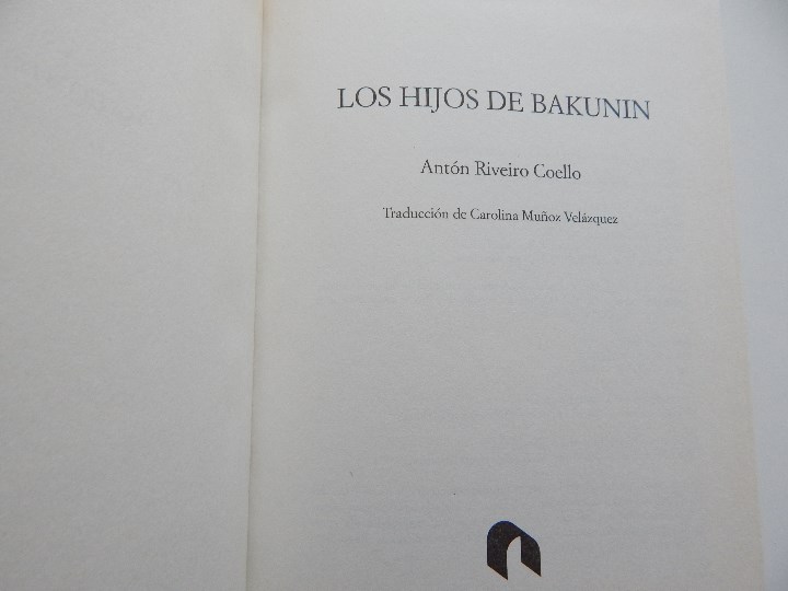 Libros: Los hijos de Bakunin - Ant&oacute;n Riveiro Coello - Foto 5