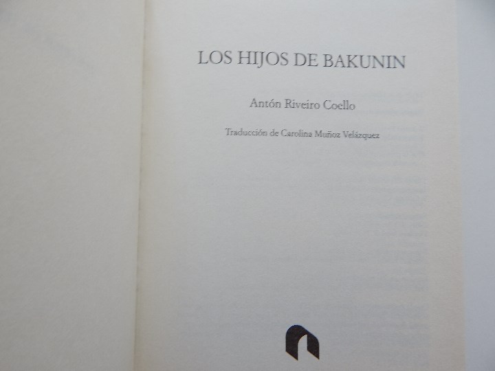 Libros: Los hijos de Bakunin - Ant&oacute;n Riveiro Coello - Foto 4