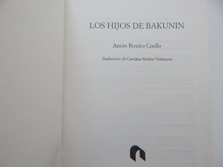 Libros: Los hijos de Bakunin - Ant&oacute;n Riveiro Coello - Foto 4