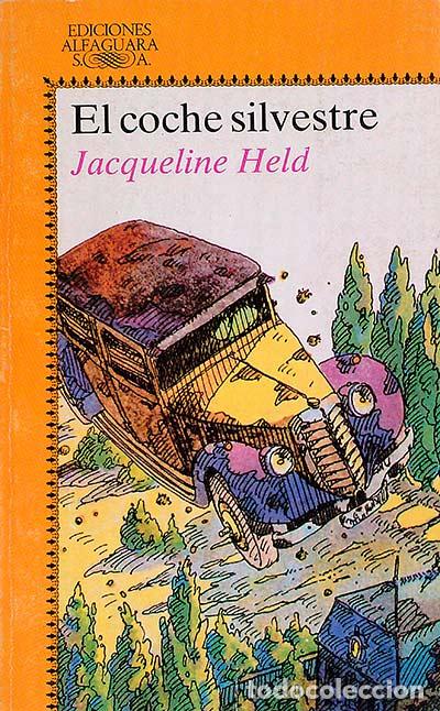 Libros: El coche silvestre - Held, Jacqueline - Foto 1
