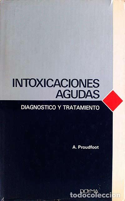 Libros: Intoxicaciones agudas - A. Proudfoot - Foto 1