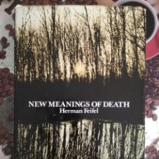 Libros: HERMAN FEIFEL- NEW MEANINGS OF DEATH