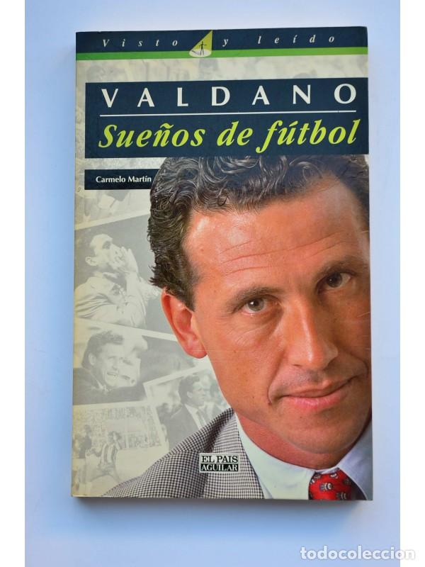 Libros: Jorge Valdano. Sue&ntilde;os de f&uacute;tbol - MART&Iacute;N, Carmelo - Foto 1