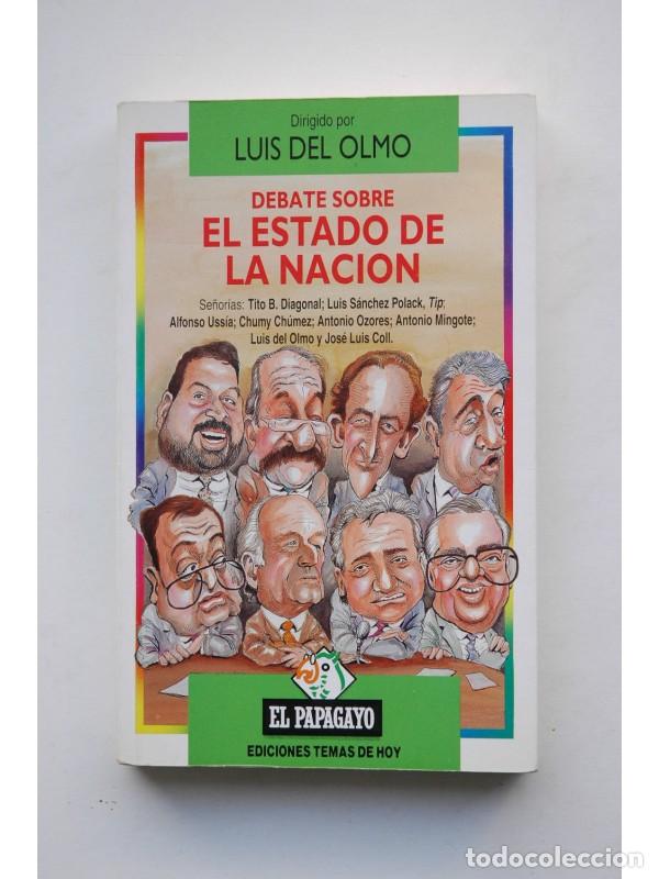 Libros: Debate sobre el Estado de la Naci&oacute;n - OLMO, Luis, dirigido por&nbsp; - Foto 1