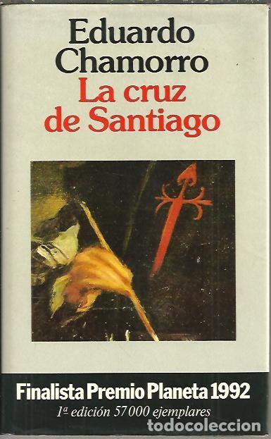 Libros: LA CRUZ DE SANTIAGO. - CHAMORRO, Eduardo. - Foto 1