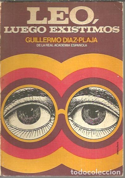 Libros: LEO, LUEGO EXISTIMOS. - DIAZ PLAJA, Guillermo. - Foto 1