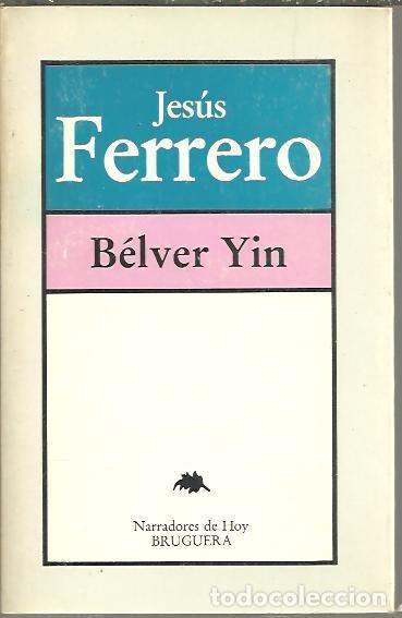 Libros: BELVER YIN. - FERRERO, Jes&uacute;s. - Foto 1
