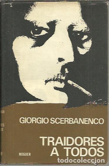 Libros: TRAIDORES A TODOS. - SCERBANENCO, Giorgio. - Foto 1