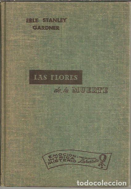Libros: LAS FLORES DE LA MUERTE. - GARDNER, Erle Stanley. - Foto 1