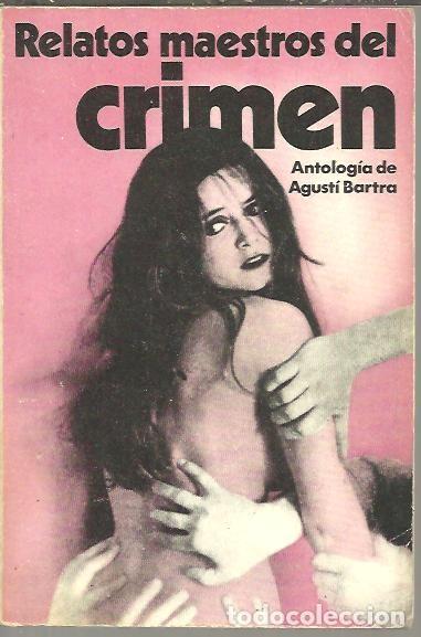 Libri di seconda mano: RELATOS MAESTROS DEL CRIMEN. - BARTRA, Agust&iacute; (Ant.).