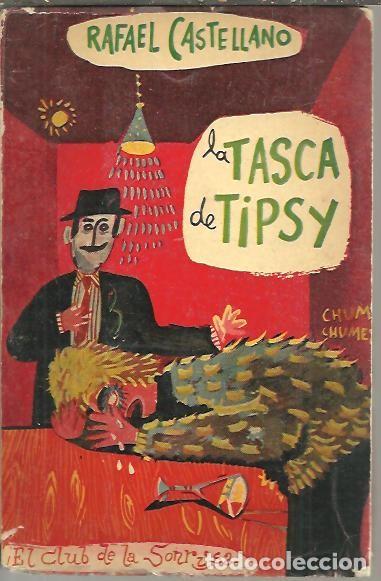 Libros: LA TASCA DE TIPSY. - CASTELLANO, Rafael. - Foto 1