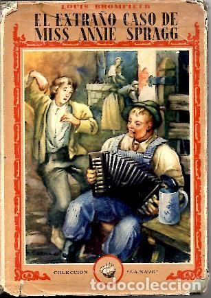 Libros: EL EXTRA&Ntilde;O CASO DE MISS ANNIE SPRAGG. - BROMFIELD, Louis. - Foto 1