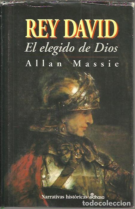 Libros: REY DAVID. EL ELEGIDO DE DIOS. - MASSIE, Allan. - Foto 1