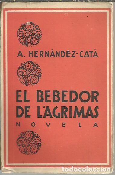 Libros: EL BEBEDOR DE LAGRIMAS. - HERNANDEZ CATA, A. - Foto 1