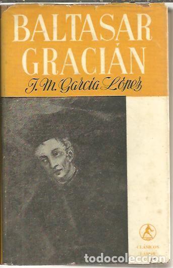 Libros: BALTASAR GRACIAN. - GARCIA LOPEZ, J.M. - Foto 1