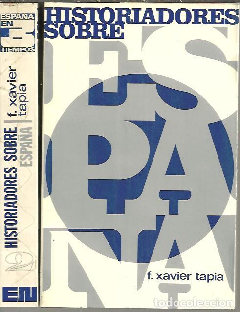 Livros em segunda m&atilde;o: HISTORIADORES SOBRE ESPA&Ntilde;A. - TAPIA, F. Xavier.